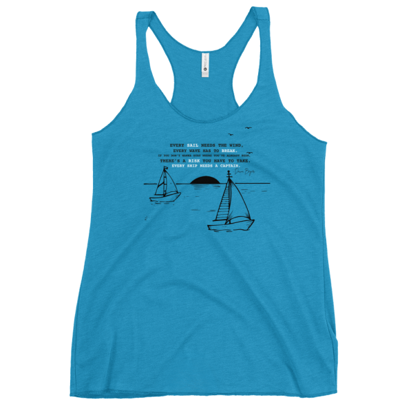 EVERY SAIL NEEDS THE WIND Women's Racerback Tank