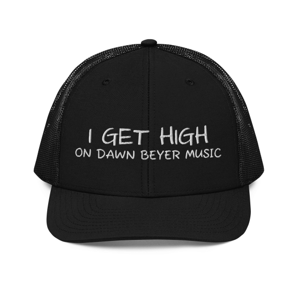 I GET HIGH on DAWN BEYER MUSIC Trucker Cap - Image 7