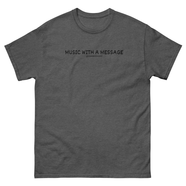 MUSIC WITH MESSAGE - EVERY SAIL NEEDS THE WIND Unisex classic tee - Image 8