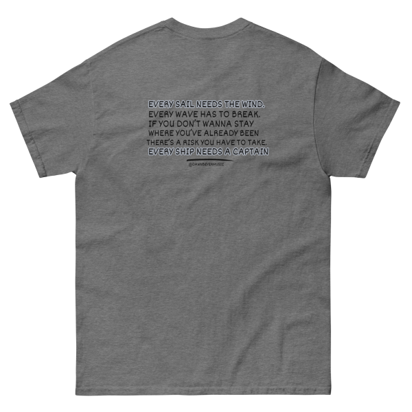 MUSIC WITH MESSAGE - EVERY SAIL NEEDS THE WIND Unisex classic tee - Image 19