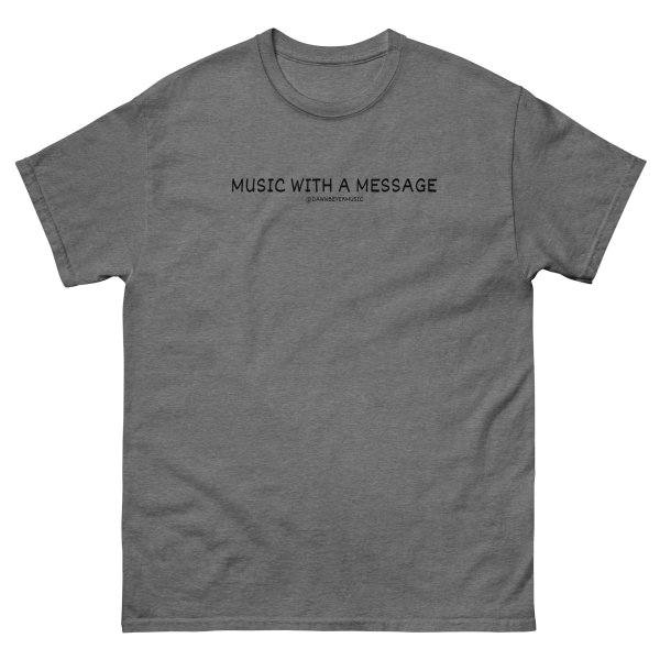 MUSIC WITH MESSAGE - EVERY SAIL NEEDS THE WIND Unisex classic tee - Image 18