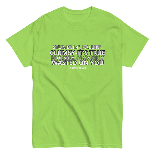 WASTED ON YOU Unisex classic tee - Image 21