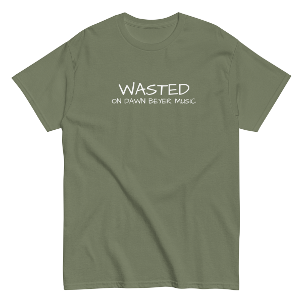 WASTED on DAWN BEYER MUSIC (front and back print) Unisex classic tee - Image 16