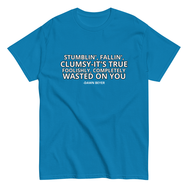 WASTED ON YOU Unisex classic tee - Image 10