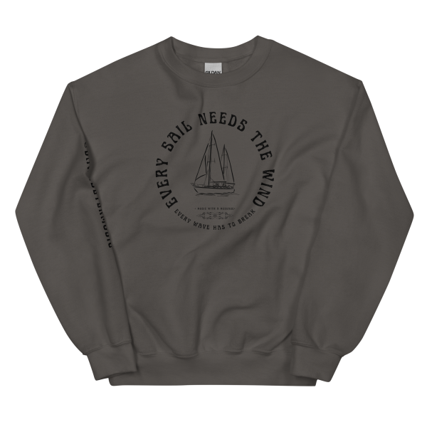 MUSIC WITH MESSAGE - EVERY SAIL NEEDS THE WIND Unisex Sweatshirt - Image 2