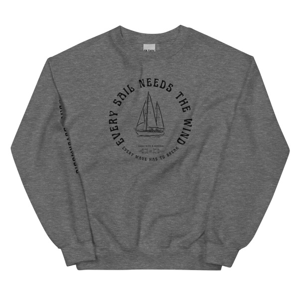 MUSIC WITH MESSAGE - EVERY SAIL NEEDS THE WIND Unisex Sweatshirt - Image 3