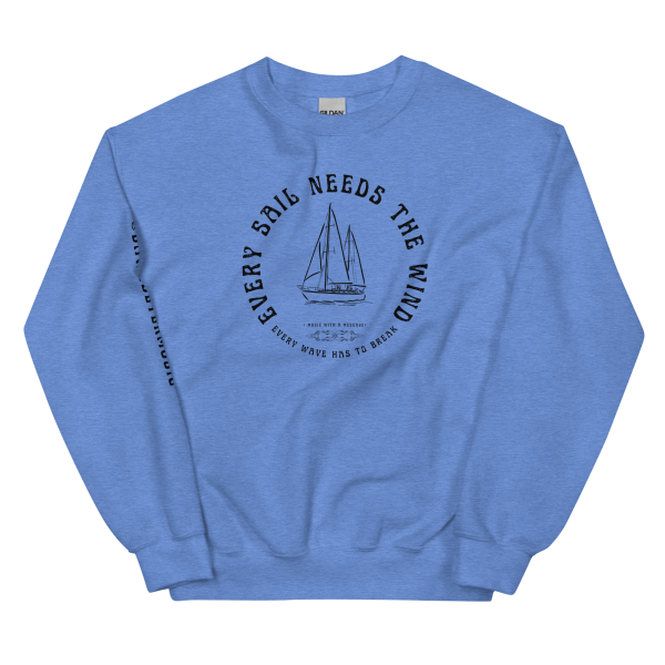 MUSIC WITH MESSAGE - EVERY SAIL NEEDS THE WIND Unisex Sweatshirt - Image 5