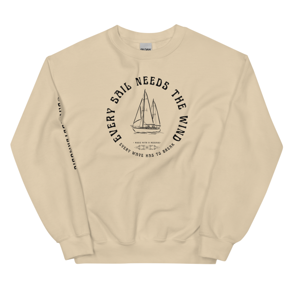 MUSIC WITH MESSAGE - EVERY SAIL NEEDS THE WIND Unisex Sweatshirt - Image 7