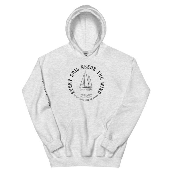 MUSIC WITH MESSAGE - EVERY SAIL NEEDS THE WIND Unisex Hoodie