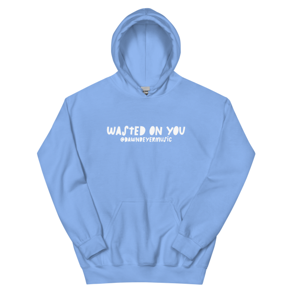 WASTED ON YOU Unisex Hoodie - Image 22