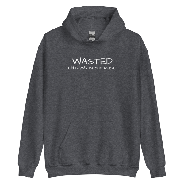WASTED on DAWN BEYER MUSIC (front and back print) Unisex Hoodie - Image 8