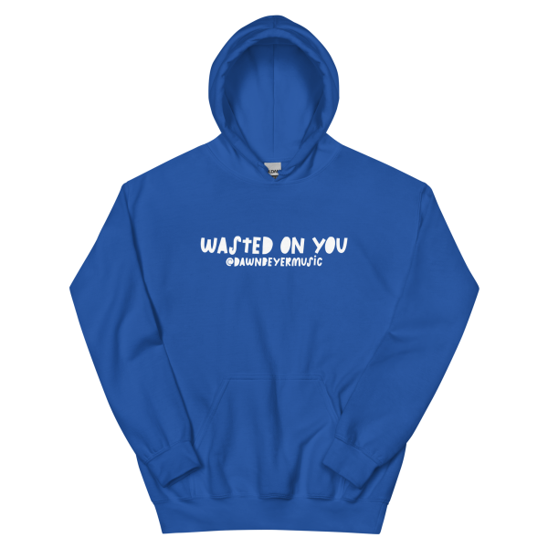 WASTED ON YOU Unisex Hoodie - Image 10