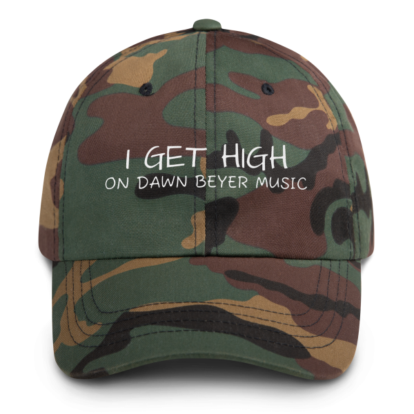 I GET HIGH on Dawn Beyer music Dad hat