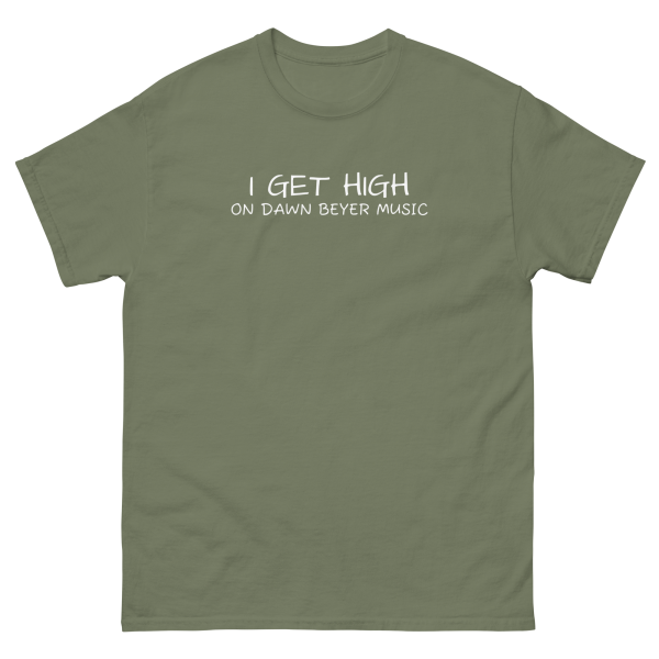 I GET HIGH on Dawn Beyer music Unisex classic tee - Image 16