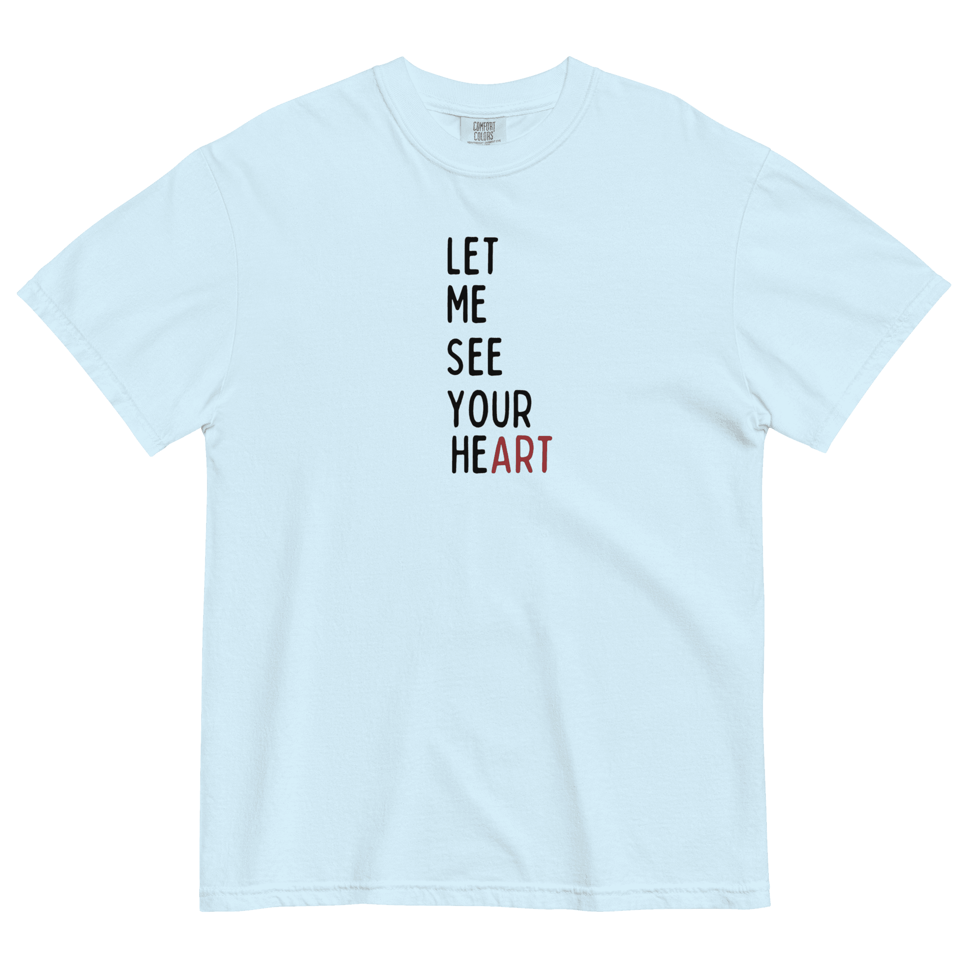 LET ME SEE YOUR heART Unisex garment-dyed heavyweight t-shirt - Image 18