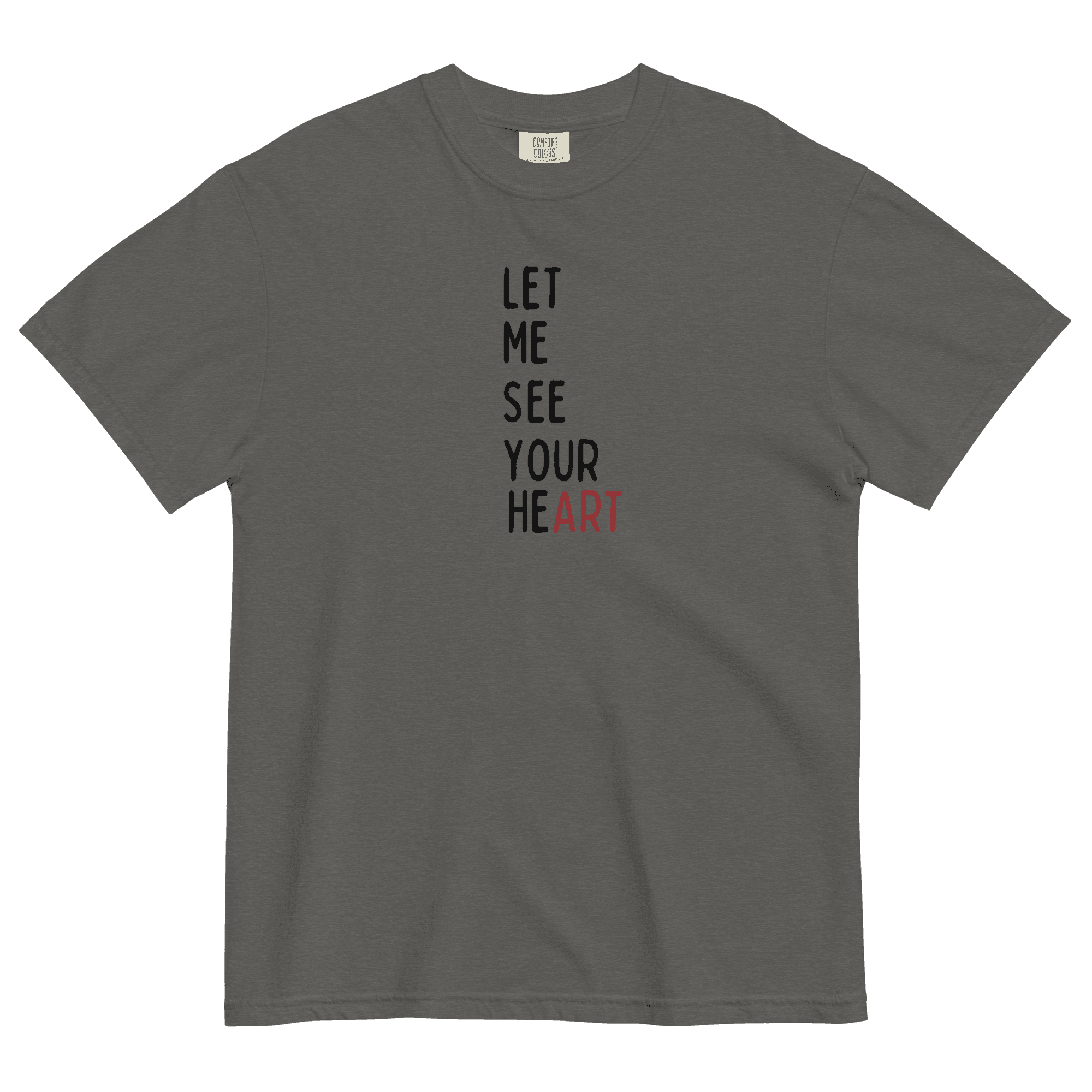 LET ME SEE YOUR heART Unisex garment-dyed heavyweight t-shirt - Image 2