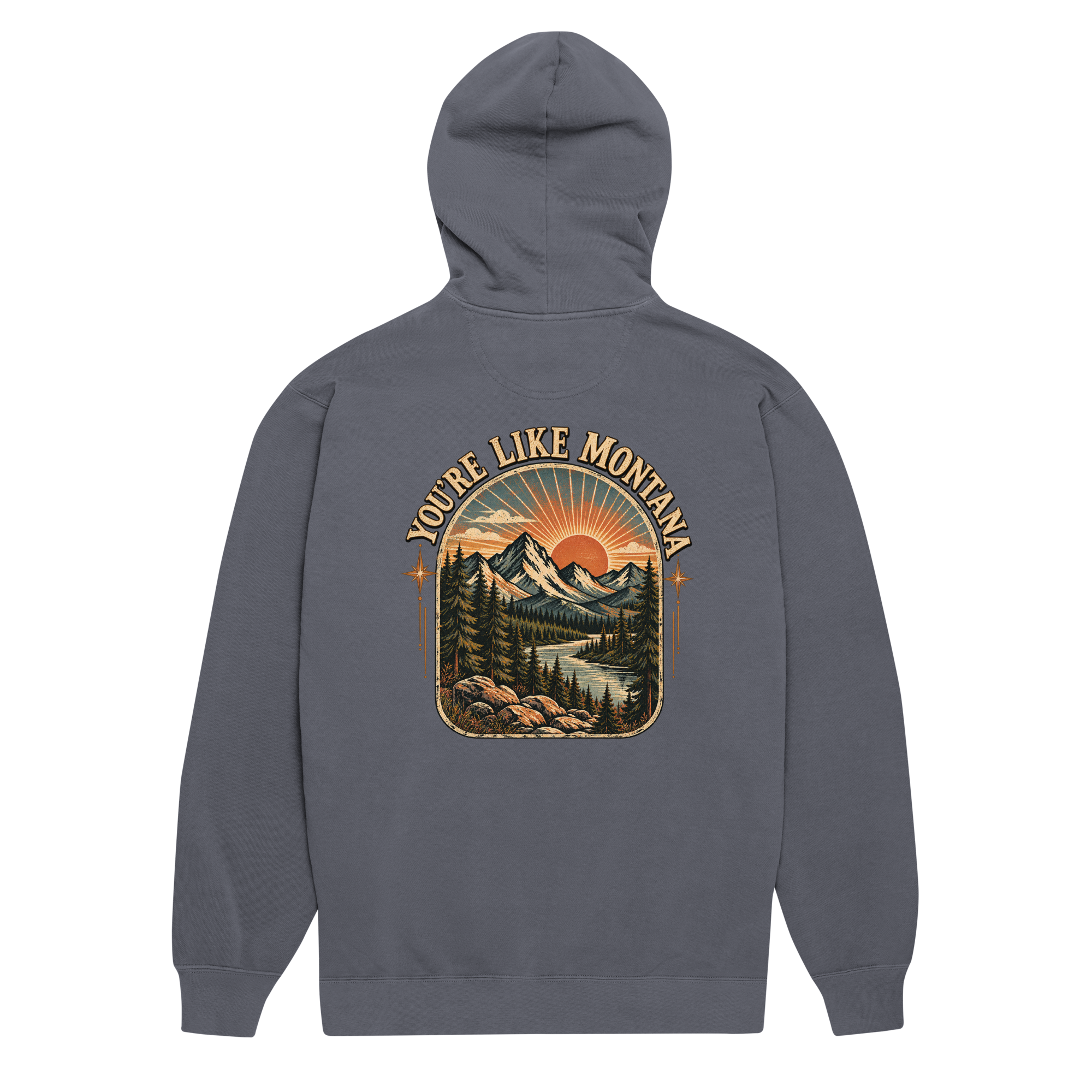You're Like Montana HOODIE SNOB front back Unisex garment-dyed hoodie - Image 19
